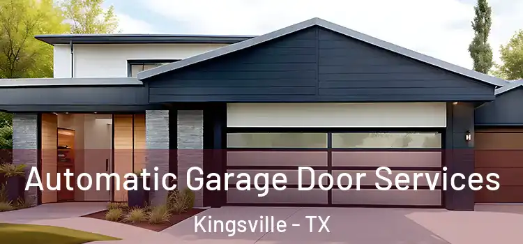  Automatic Garage Door Services Kingsville - TX
