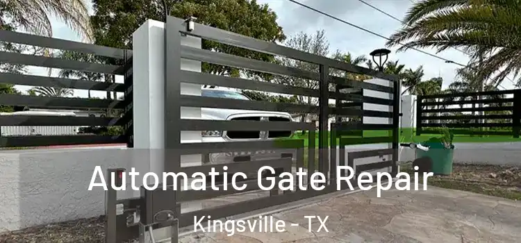 Automatic Gate Repair Kingsville - TX