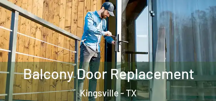  Balcony Door Replacement Kingsville - TX