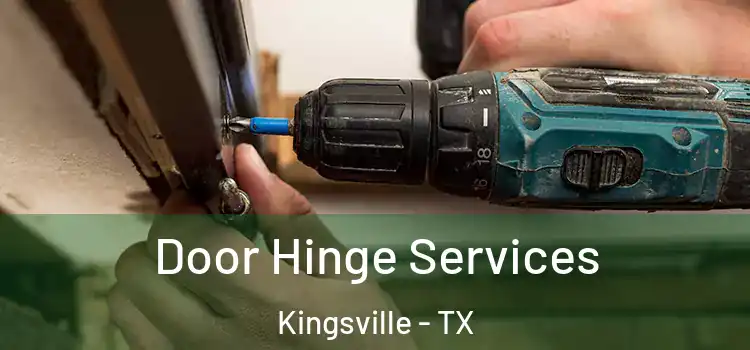 Door Hinge Services Kingsville - TX