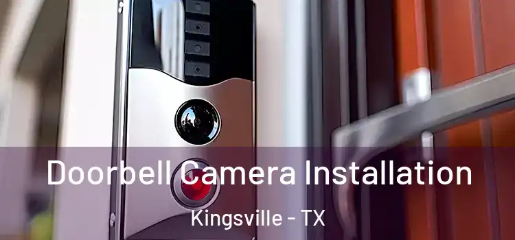  Doorbell Camera Installation Kingsville - TX