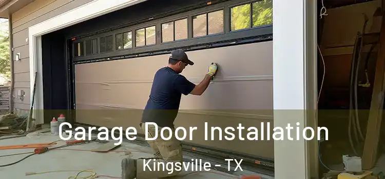  Garage Door Installation Kingsville - TX