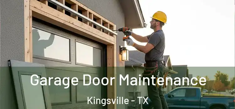  Garage Door Maintenance Kingsville - TX
