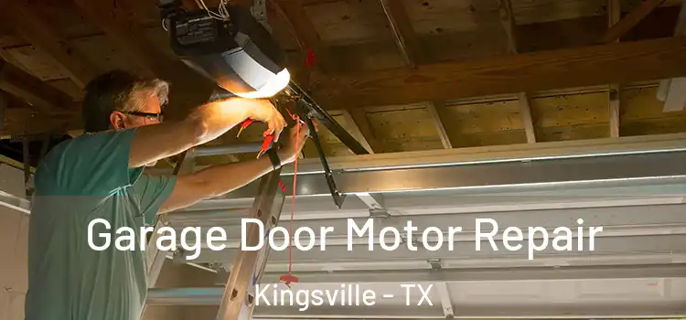  Garage Door Motor Repair Kingsville - TX