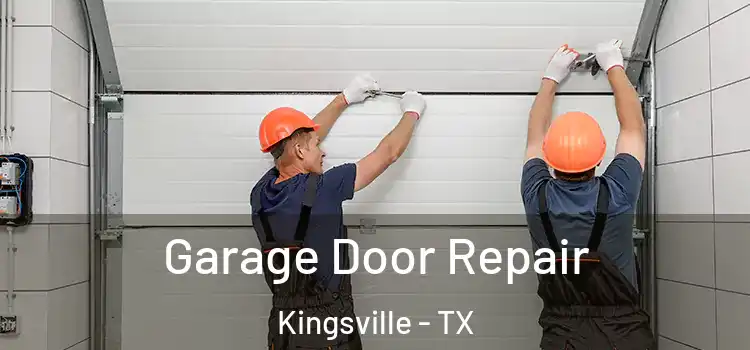  Garage Door Repair Kingsville - TX
