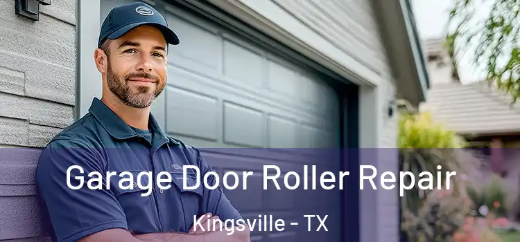  Garage Door Roller Repair Kingsville - TX