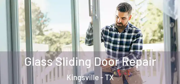  Glass Sliding Door Repair Kingsville - TX