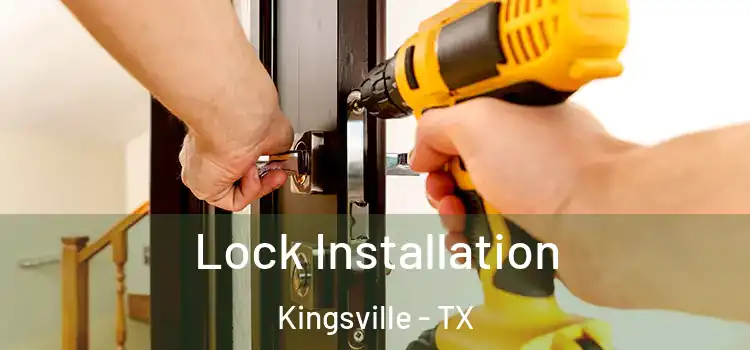 Lock Installation Kingsville - TX