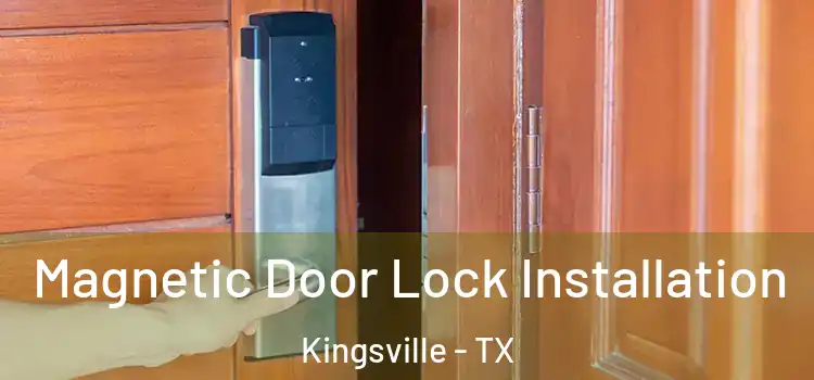  Magnetic Door Lock Installation Kingsville - TX