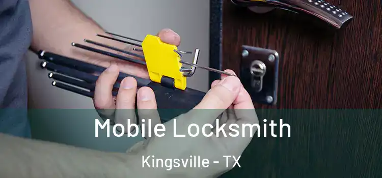 Mobile Locksmith Kingsville - TX