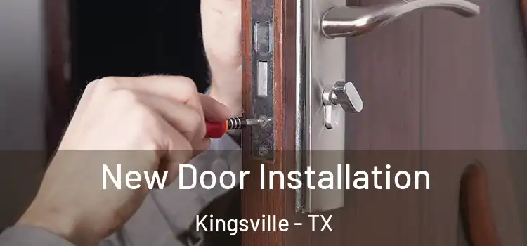 New Door Installation Kingsville - TX