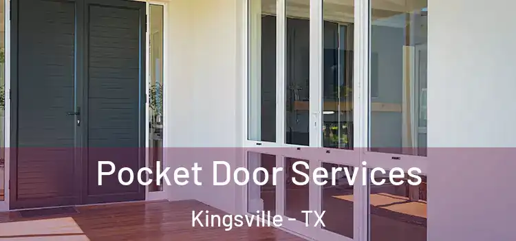 Pocket Door Services Kingsville - TX