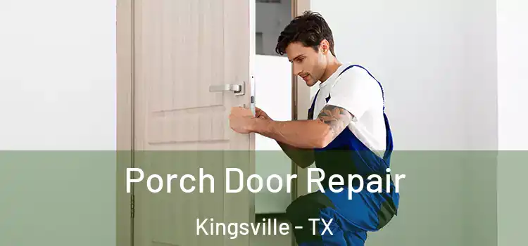 Porch Door Repair Kingsville - TX