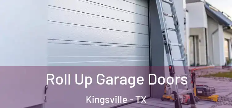  Roll Up Garage Doors Kingsville - TX