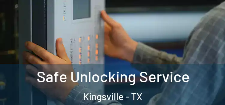 Safe Unlocking Service Kingsville - TX