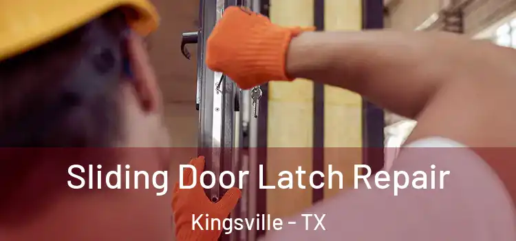  Sliding Door Latch Repair Kingsville - TX