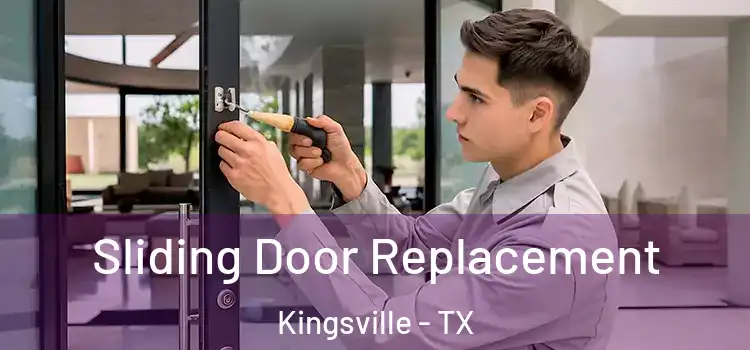 Sliding Door Replacement Kingsville - TX