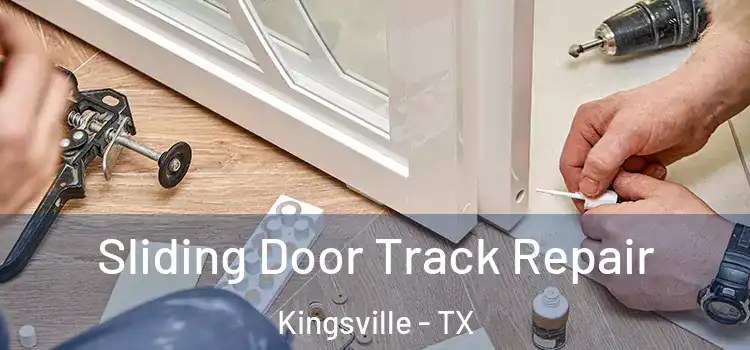  Sliding Door Track Repair Kingsville - TX